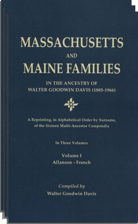 Cover image for book Massachusetts and Maine Families in the Ancestry of Walter Goodwin Davis (1885-1966)