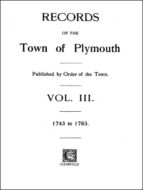 Cover image for book Records of the Town of Plymouth [1636-1705, 1705-1743, 1743-1783]