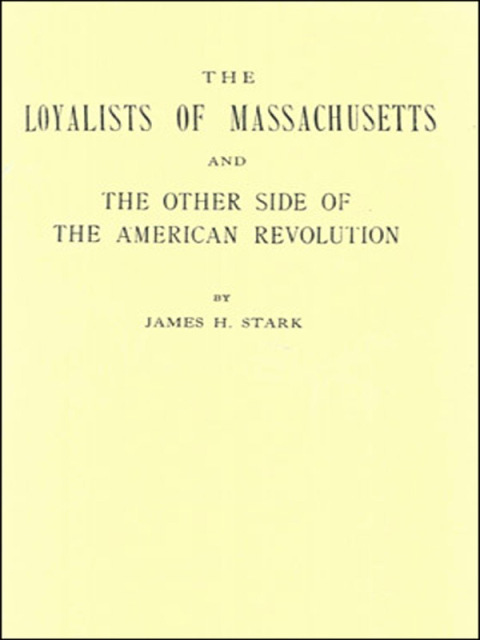 Cover image for book The Loyalists of Massachusetts