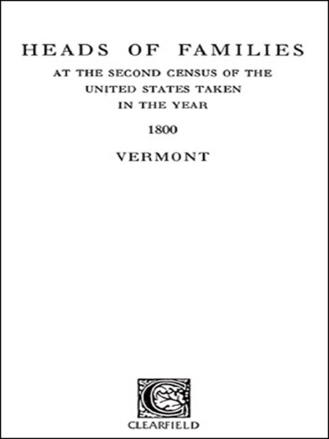 Cover image for book Heads of Families at the Second Census of the United States Taken in the Year 1800: Vermont
