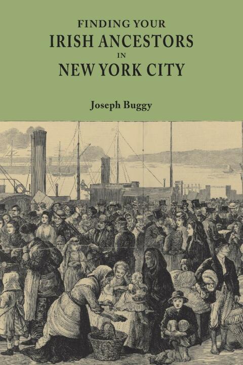 Cover image for book Finding Your Irish Ancestors in New York City