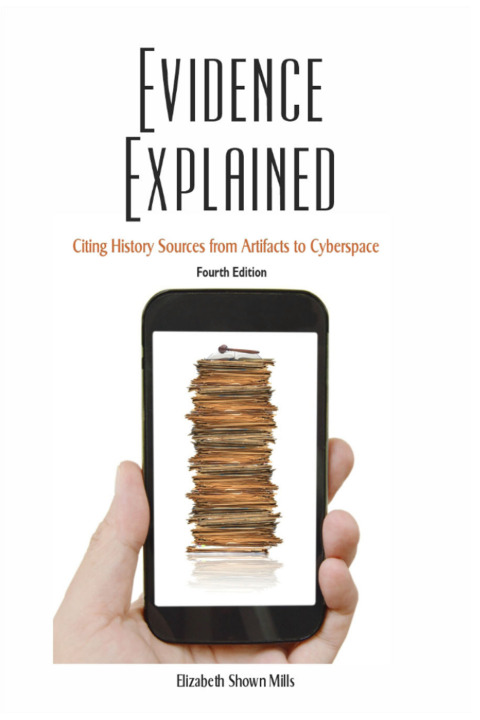 Cover image for book Evidence Explained. 4th Edition: Citing History Sources from Artifacts to Cyberspace