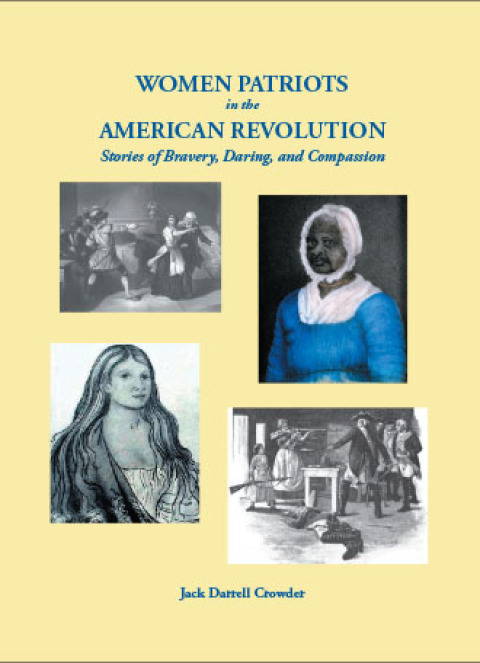 Cover image for book Women Patriots in the American Revolution. Stories of Bravery, Daring, and Compassion