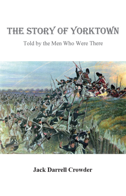 Cover image for book The Story of Yorktown. Told by the Men Who Were There