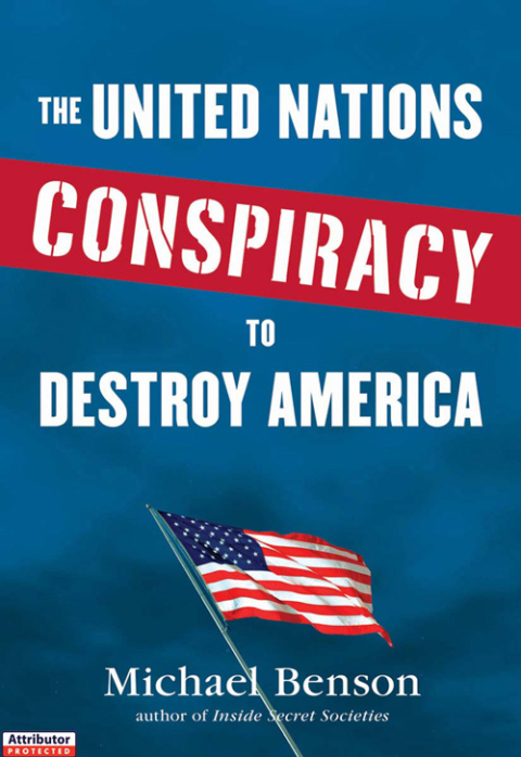 Cover image for book The United Nations Conspiracy to Destroy America