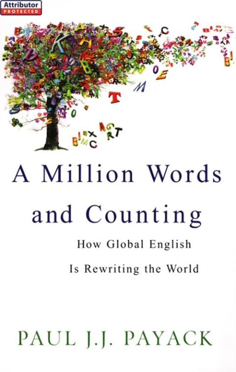 Cover image for book A Million Words And Counting: How Global English Is Rewriting The World