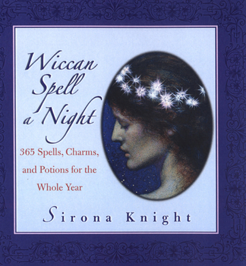 Cover image for book Wiccan Spell A Night: Spells, Charms, And Potions For The Whole Year