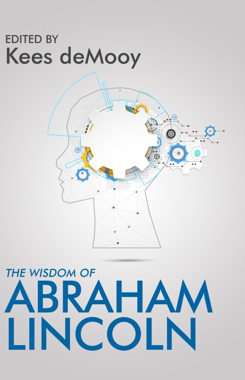 Cover image for book The Wisdom of Abraham Lincoln