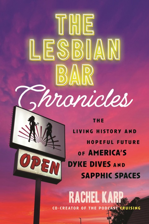 Cover image for book The Lesbian Bar Chronicles