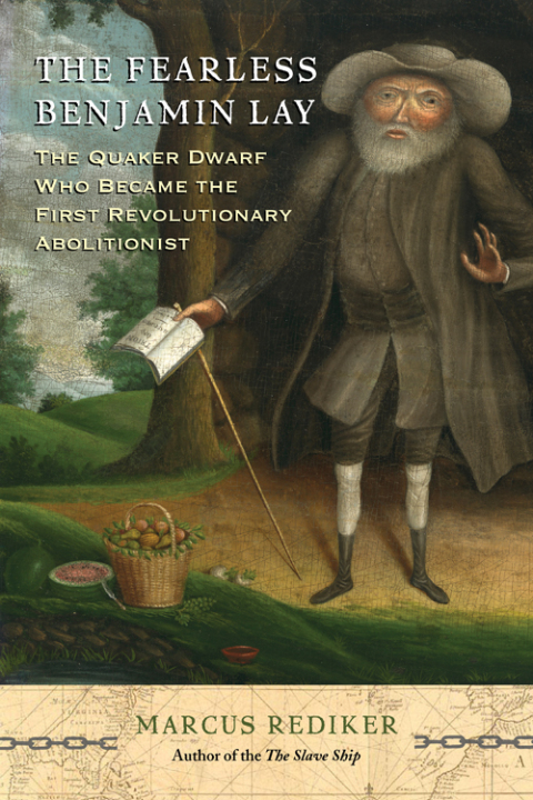 Cover image for book The Fearless Benjamin Lay