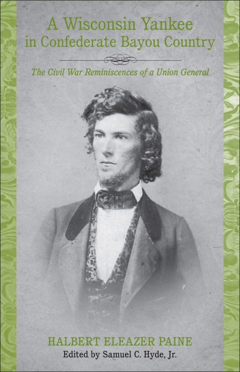 Cover image for book A Wisconsin Yankee in Confederate Bayou Country
