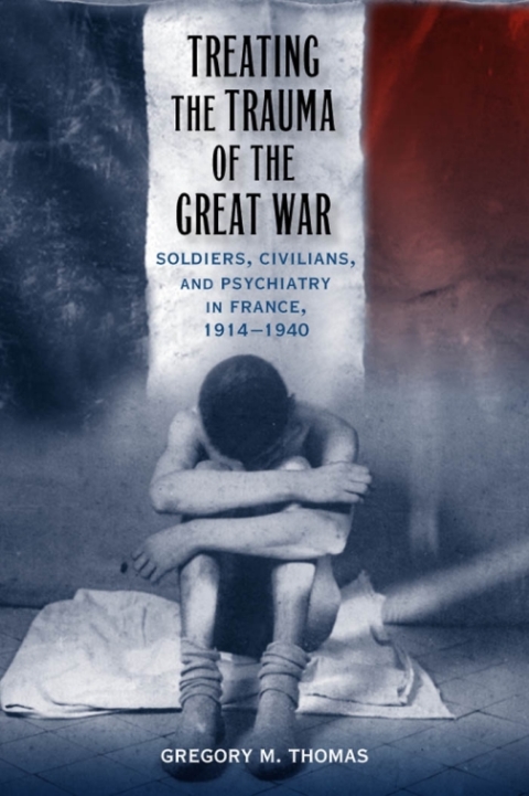 Cover image for book Treating the Trauma of the Great War
