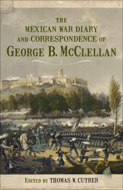 Cover image for book The Mexican War Diary and Correspondence of George B. McClellan