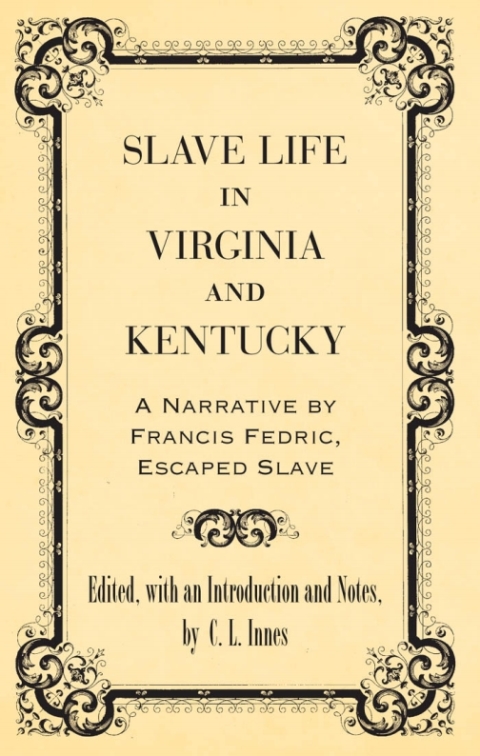 Cover image for book Slave Life in Virginia and Kentucky