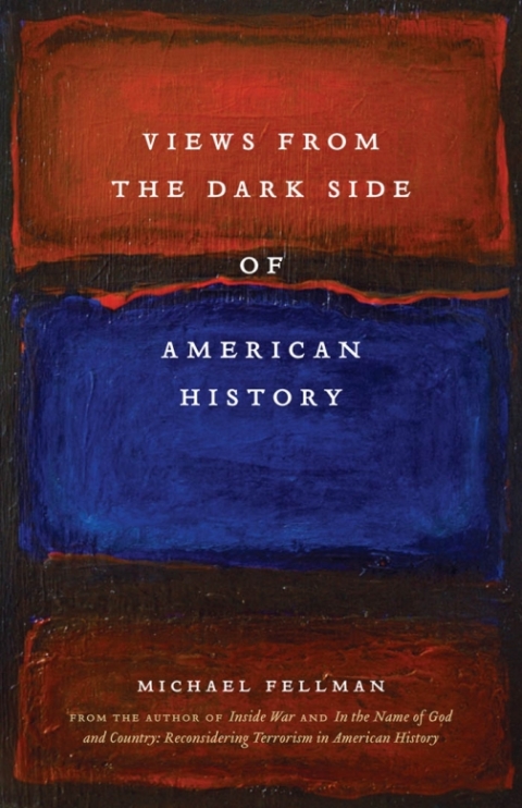 Cover image for book Views from the Dark Side of American History