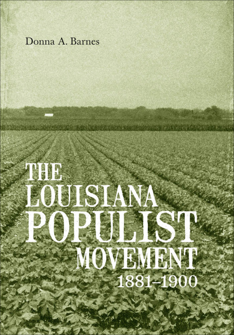 Cover image for book The Louisiana Populist Movement, 1881-1900