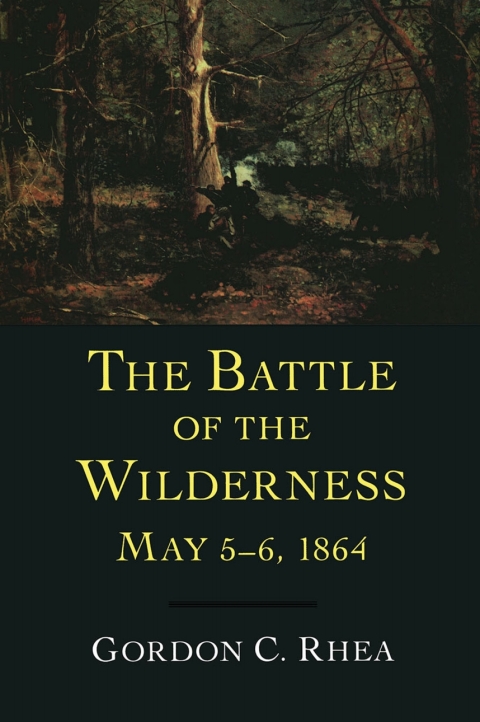 Cover image for book The Battle of the Wilderness, May 5–6, 1864