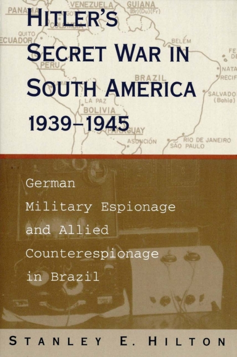Cover image for book Hitler's Secret War In South America, 1939–1945