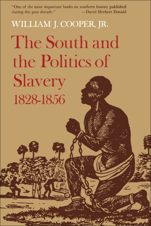 Cover image for book The South and the Politics of Slavery, 1828–1856