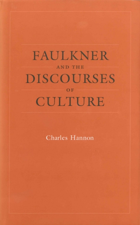 Cover image for book Faulkner and the Discourses of Culture