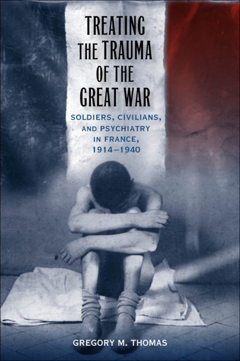 Cover image for book Treating the Trauma of the Great War