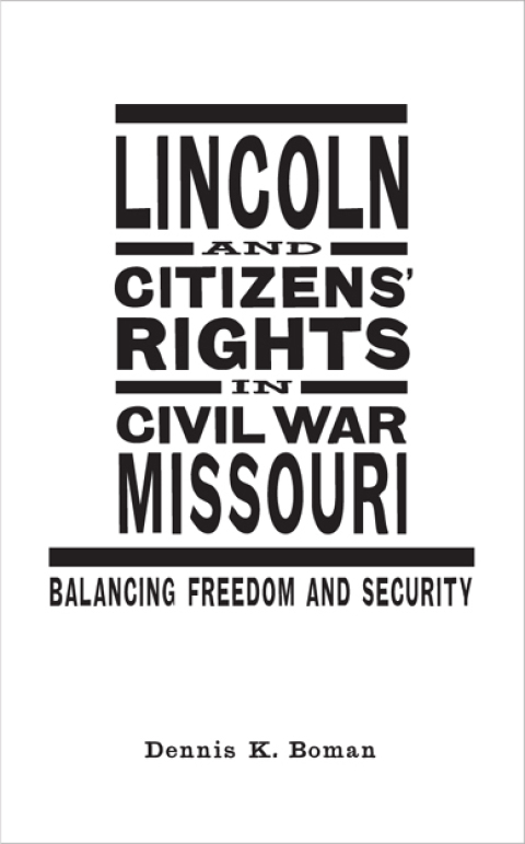 Cover image for book Lincoln and Citizens' Rights in Civil War Missouri