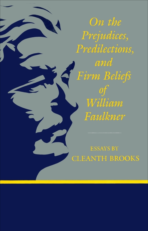 Cover image for book On The Prejudices, Predilections, and Firm Beliefs of William Faulkner