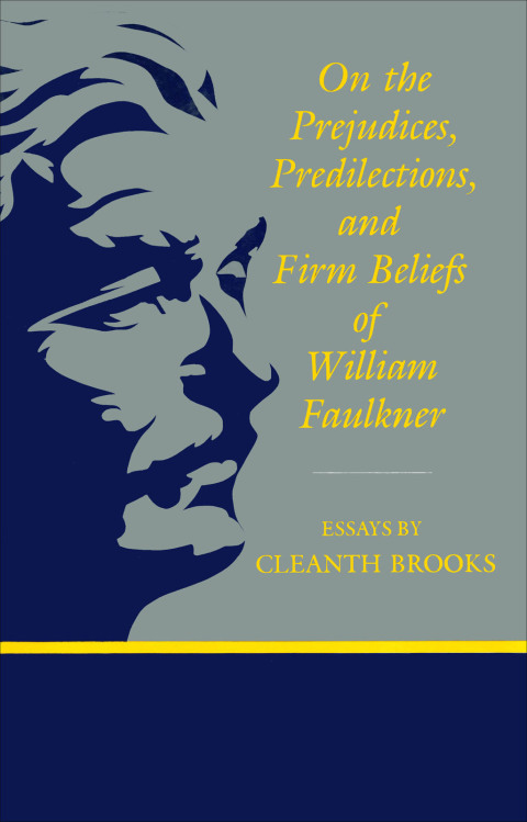 Cover image for book On The Prejudices, Predilections, and Firm Beliefs of William Faulkner