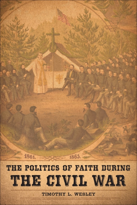 Cover image for book The Politics of Faith during the Civil War