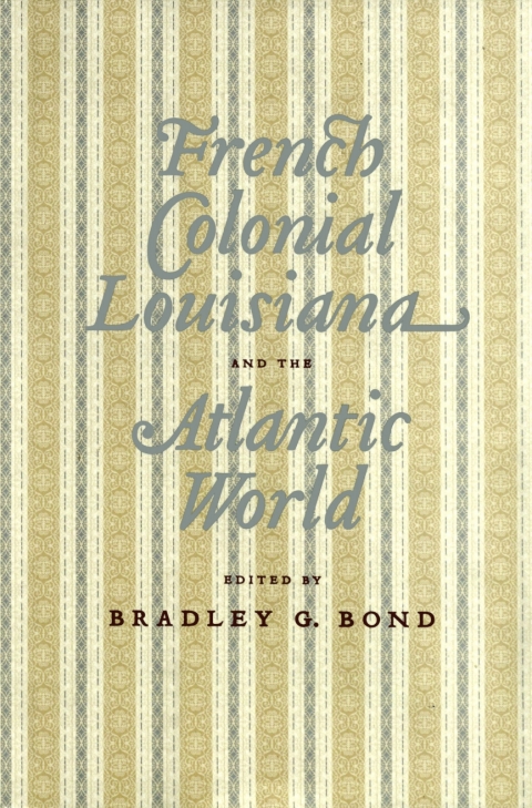 Cover image for book French Colonial Louisiana and the Atlantic World