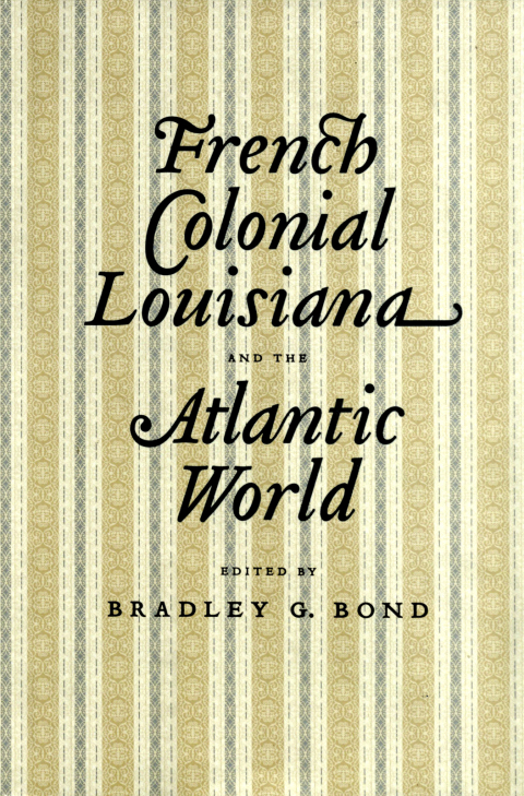 Cover image for book French Colonial Louisiana and the Atlantic World