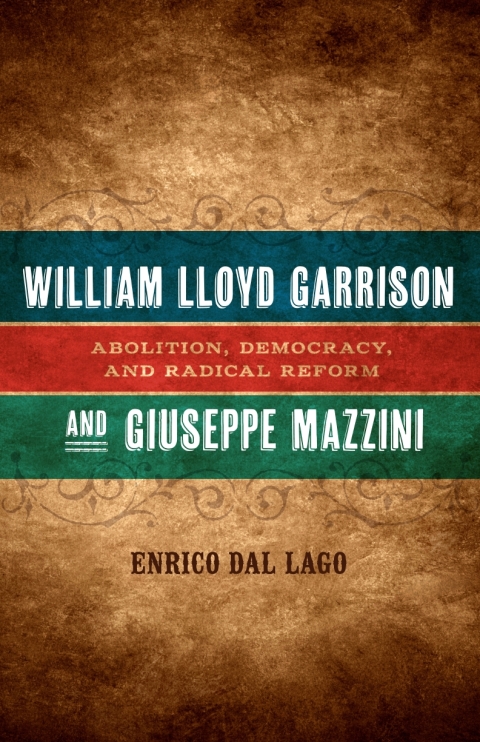 Cover image for book William Lloyd Garrison and Giuseppe Mazzini