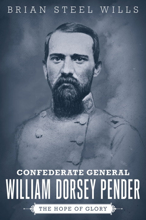 Cover image for book Confederate General William Dorsey Pender