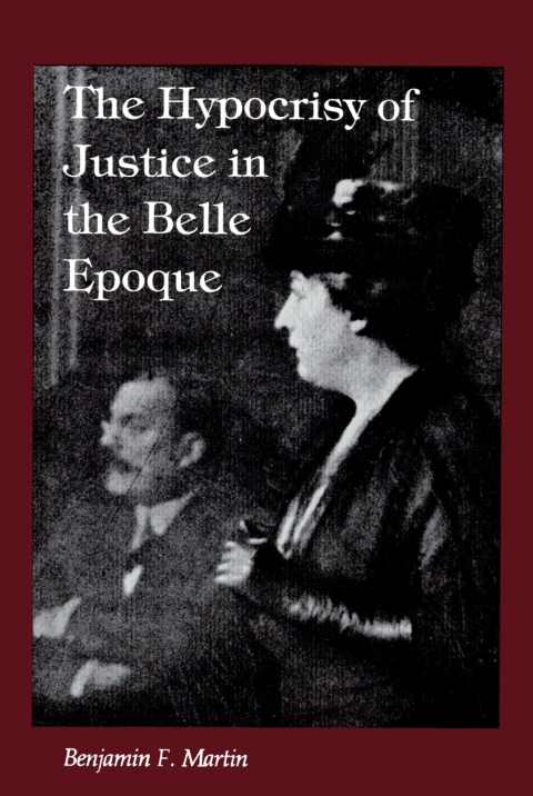 Cover image for book The Hypocrisy of Justice in the Belle Epoque