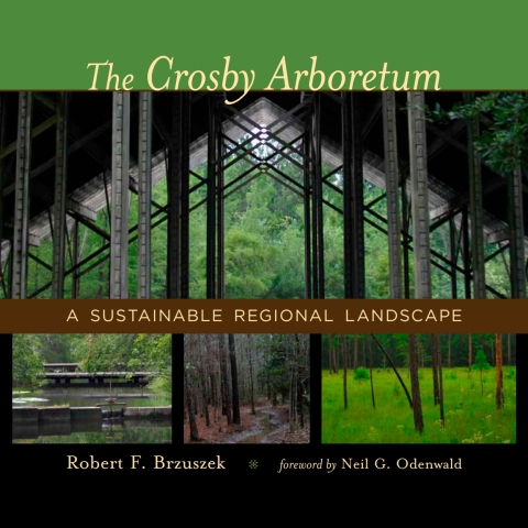 Cover image for book The Crosby Arboretum