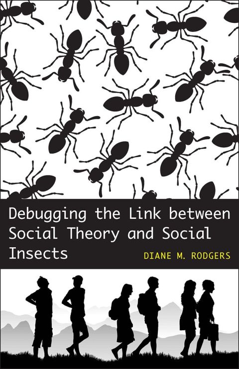 Cover image for book Debugging the Link between Social Theory and Social Insects