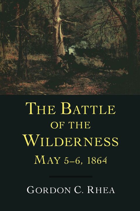 Cover image for book The Battle of the Wilderness, May 5–6, 1864