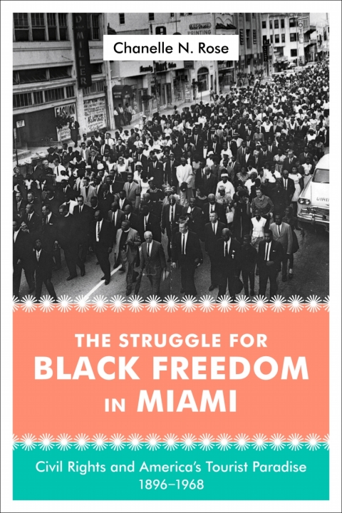 Cover image for book The Struggle for Black Freedom in Miami