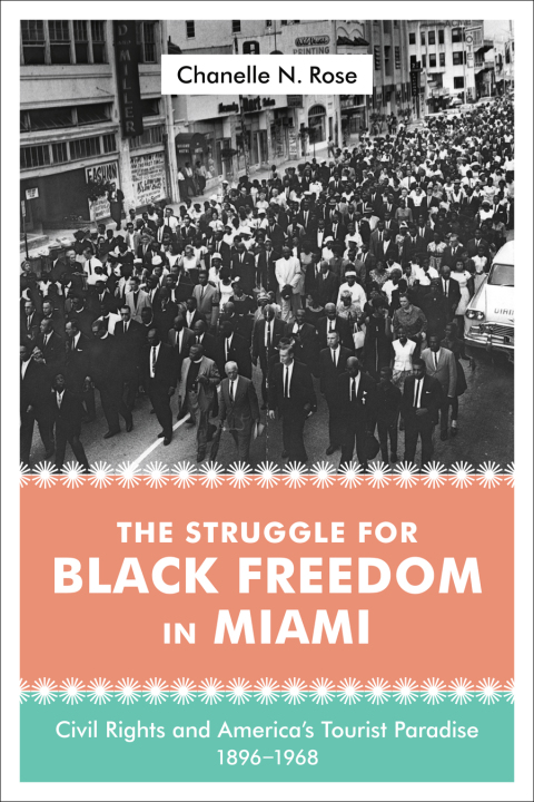 Cover image for book The Struggle for Black Freedom in Miami