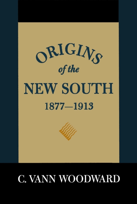 Cover image for book Origins of the New South, 1877–1913