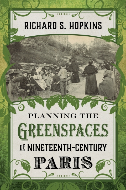 Cover image for book Planning the Greenspaces of Nineteenth-Century Paris
