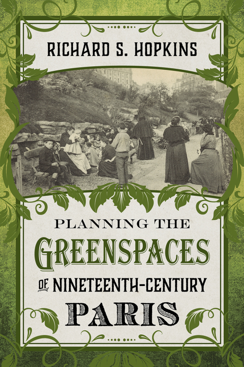 Cover image for book Planning the Greenspaces of Nineteenth-Century Paris