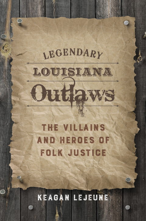 Cover image for book Legendary Louisiana Outlaws