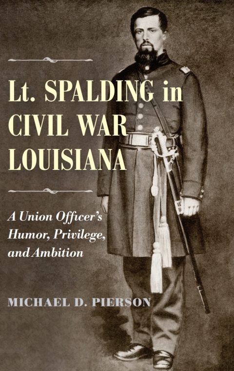 Cover image for book Lt. Spalding in Civil War Louisiana