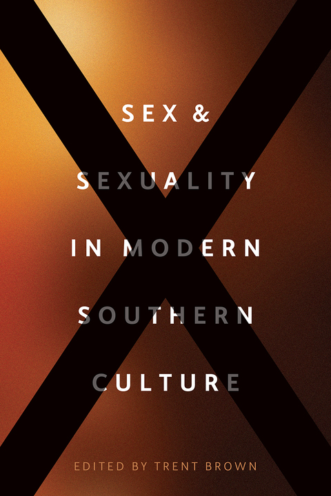 Cover image for book Sex and Sexuality in Modern Southern Culture