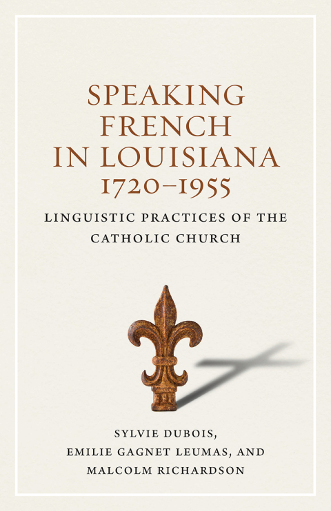Cover image for book Speaking French in Louisiana, 1720-1955
