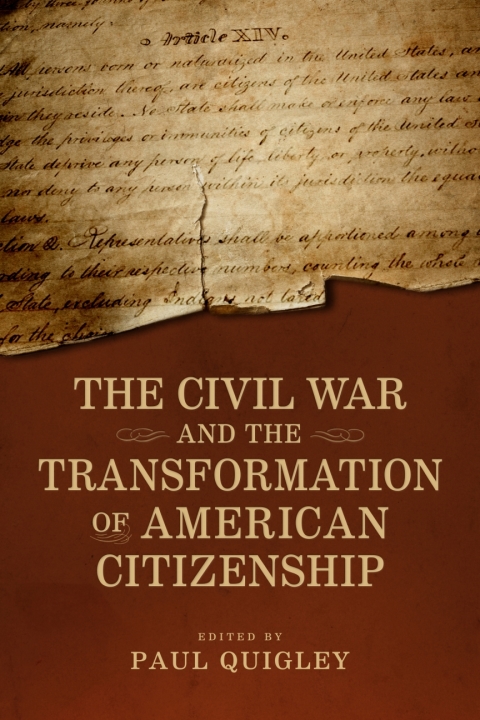 Cover image for book The Civil War and the Transformation of American Citizenship