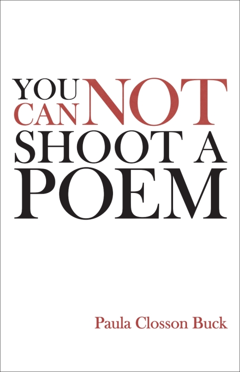 Cover image for book You Cannot Shoot a Poem