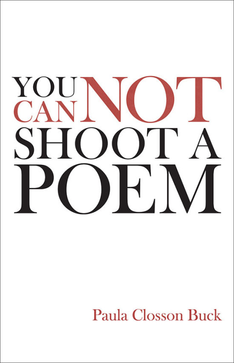 Cover image for book You Cannot Shoot a Poem