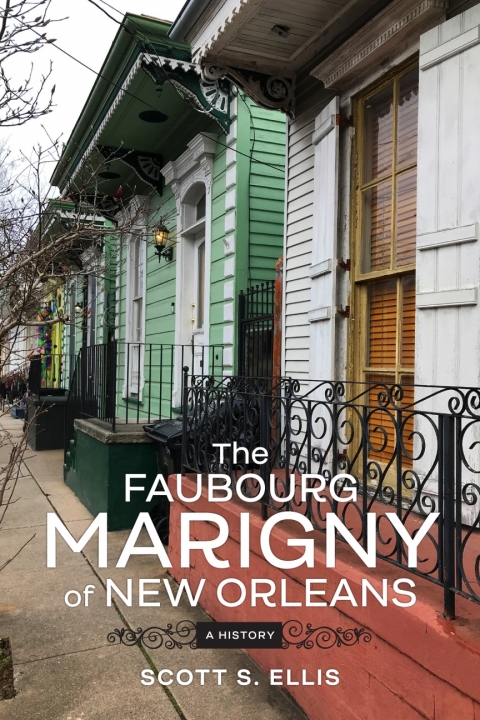 Cover image for book The Faubourg Marigny of New Orleans